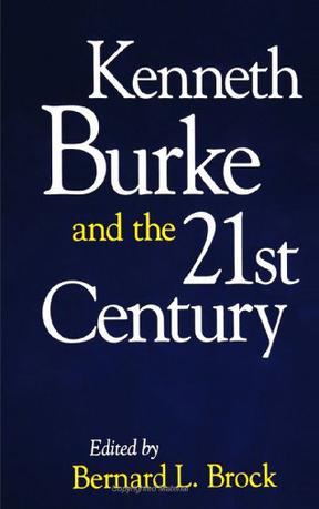 Kenneth Burke and the 21st Century