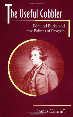 The Useful Cobbler：Edmund Burke and the Politics of Progress