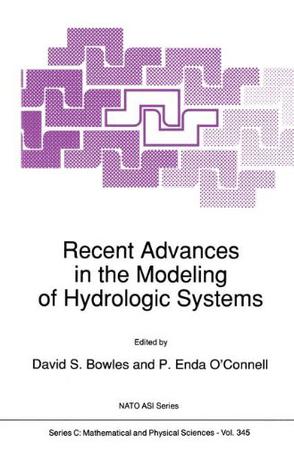 Recent Advances in the Modeling of Hydrologic Systems 1988