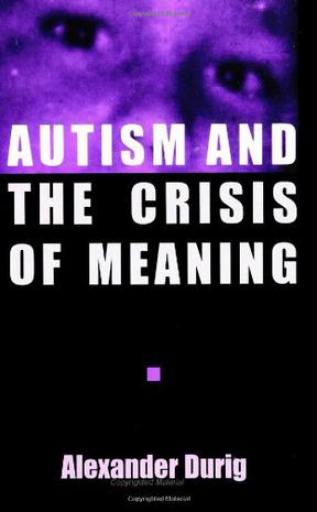 Autism and the Crisis of Meaning