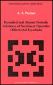 Bounded and Almost Periodic Solutions of Nonlinear Operator Differential Equations