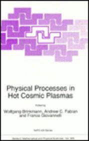Physical Processes in Hot Cosmic Plasmas 1989