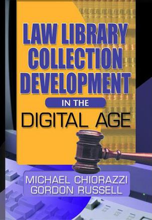 Law Library Collection Development in the Digital Age