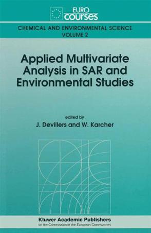 Applied Multivariate Analysis in Structure Activity Relationships and Environmental Studies