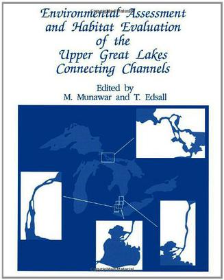 Environmental Assessment and Habitat Evaluation of the Upper Great Lakes Connecting Channels