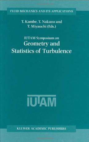 IUTAM Symposium on Geometry and Statistics of Turbulence