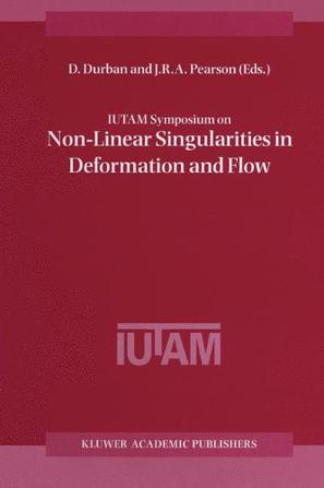 IUTAM Symposium on Nonlinear Singularities in Deformation and Flow