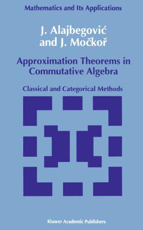 Approximation Theorems in Commutative Algebra