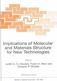 Implications of Molecular and Materials Structure from New Technologies
