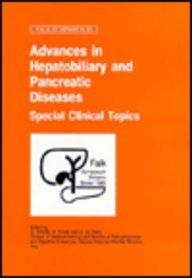 Advances in Hepatobiliary and Pancreatic Special Clinical Topics