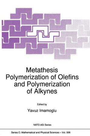 Metathesis Polymerization of Olefins and Polymerization of Alkynes
