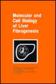 Molecular and Cell Biology of Liver Fibrogenesis