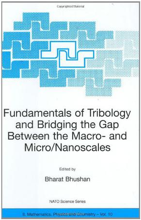 Fundamentals of Tribology and Bridging the Gap Between the Macro- and Micro-nanoscales