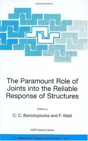 The Paramount Role of Joints into the Reliable Response of Structures