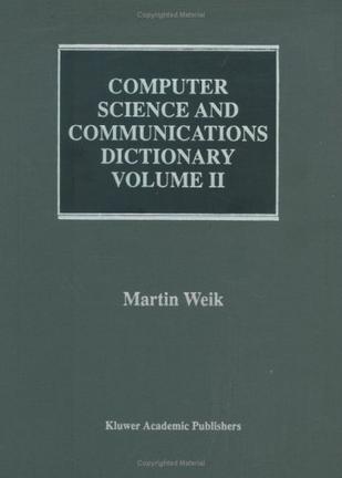 Computer Science and Communications Dictionary