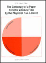 The Centenary of a Paper on Slow Viscous Flow by the Physicist H.A.Lorentz
