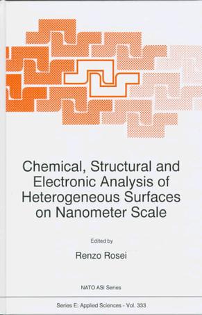 Chemical, Structural and Electronic Analysis of Heterogenous Surfaces on Nanometer Scale