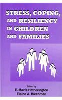 Stress, Coping and Resiliency in Children and Families