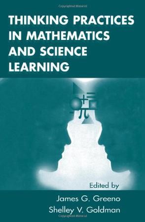 Thinking Practices in Mathematical and Science Learning