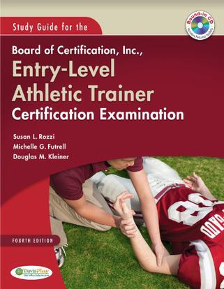 Study Guide for the Board of Certification, Inc., Entry-Level Athletic Trainer Certification Examination