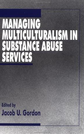 Managing Multiculturalism in Substance Abuse Services
