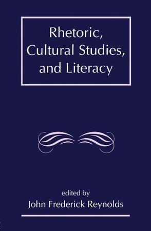 Rhetoric, Cultural Studies and Literacy