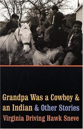 "Grandpa Was a Cowboy and an Indian" and Other Stories