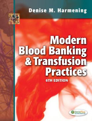 Modern Blood Banking & Transfusion Practices