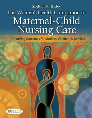 The Women's Health Companion to Maternal-Child Nursing Care