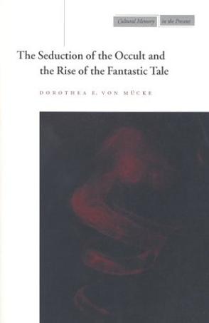 The Seduction of the Occult and the Rise of the Fantastic Tale