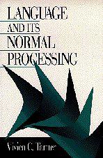 Language and Its Normal Processing