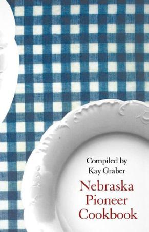 Nebraska Pioneer Cook Book