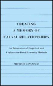 Creating a Memory of Causal Relationships