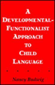 A Developmental-functionalist Approach to Child Language