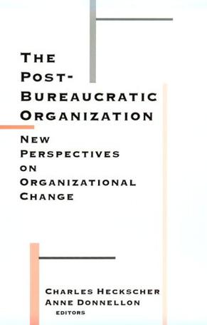 The Post-bureaucratic Organization