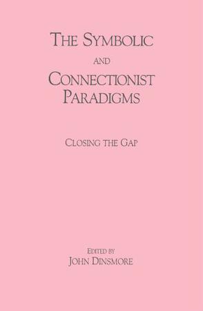 The Symbolic and Connectionist Paradigms