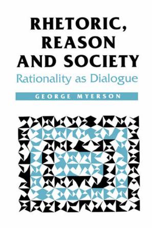 Rhetoric, Reason and Society