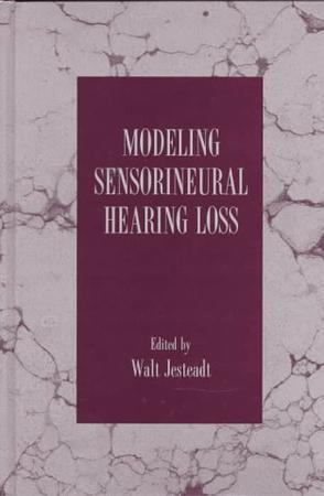 Modeling Sensorineural Hearing Loss