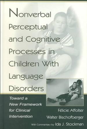 Nonverbal Perceptual and Cognitive Processes in Children with Language Disorders