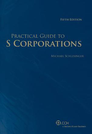 Practical Guide to S Corporations, 5th Edition