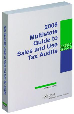2008 Multistate Guide to Sales and Use Tax Audits