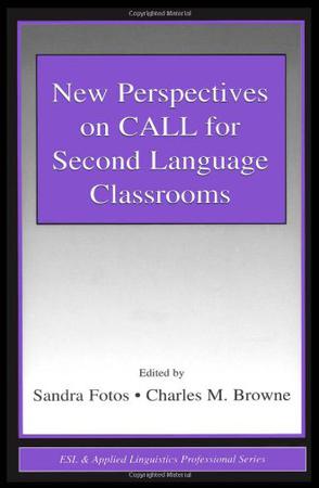 New Perspectives on Call for Second Language Classrooms