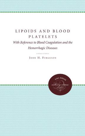 Lipoids and Blood Platelets with Reference to Blood Coagulation and the Hemorrhagic Diseases