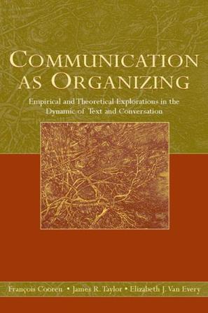 Communication as Organizing