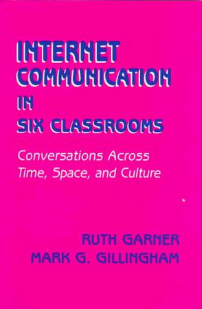 Internet Communication in Six Classrooms