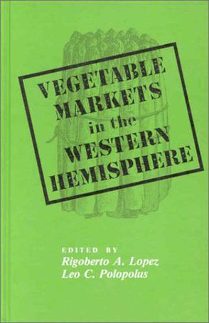 Vegetable Markets in the Western Hemisphere