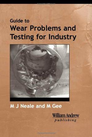 A Guide to Wear Problems and Testing for Industry