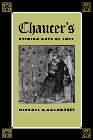 Chaucer's Ovidian Arts of Love