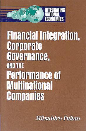 Financial Integration, Corporate Governance and the Performance of Multinational Companies