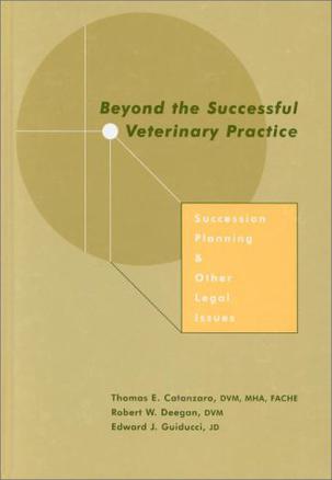 Beyond the Successful Veterinary Practice
